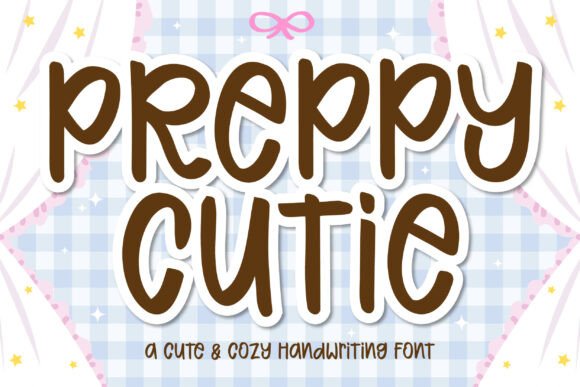 Preppy Cutie: A Handwriting Font That Feels Like a Warm Hug