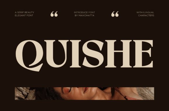 Quishe: The Serif Font Bridging Classic Elegance and Modern Design